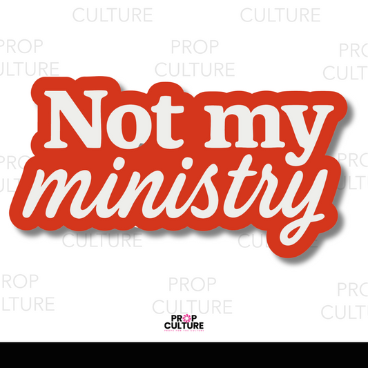 Not My Ministry Word Prop {Backordered - Est to ship Mid Sept}