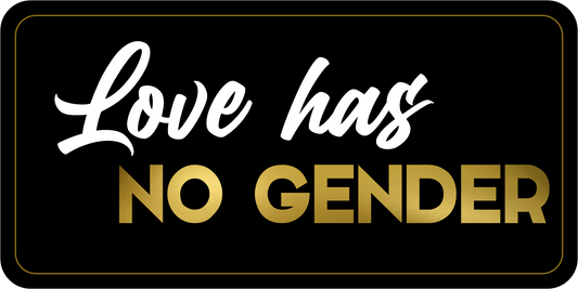 B-Stock Love has no Gender / Out & Proud Prop