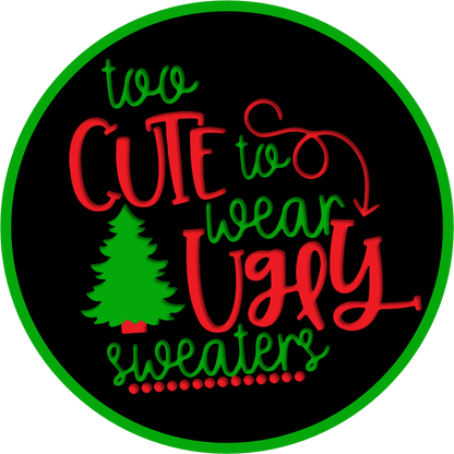 Display | Too Cute to Wear Ugly Sweater / Gangsta Wrapper