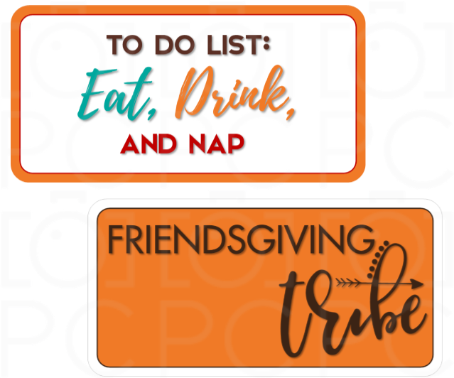 Display | Friendsgiving Tribe / To Do List: Eat, Drink, and Nap