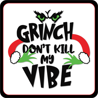 Display | Grinch Don’t Kill My Vibe / Let’s Get Lit