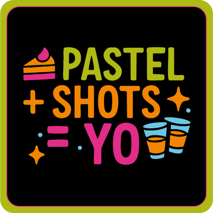 Display | Rey del Cumple {Birthday King} / Pastel + Shots = Yo {Cake + Shots = Me}