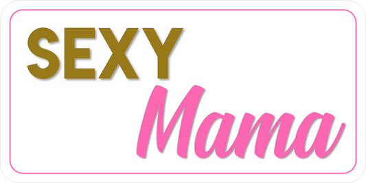 B-Stock Sexy Mama / Proud Dad Prop