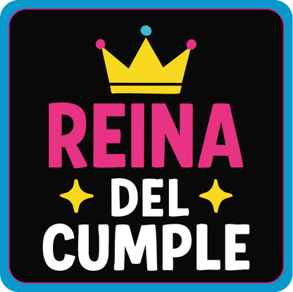 Display | Reina del Cumple {Birthday Queen} / Fiesta Oficial del Año {Official Party of the Year}