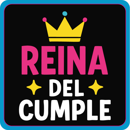 Display | Reina del Cumple {Birthday Queen} / Fiesta Oficial del Año {Official Party of the Year}