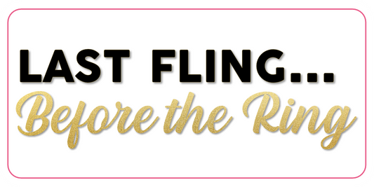 B-Stock Last Fling before the Ring/Where's the Champagne Prop