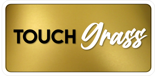 B-Stock Touch Grass / Living in my head Rent Free Prop