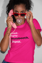 Load image into Gallery viewer, Drink. Party. Photobooth. Repeat. Unisex T-Shirt - HOT PINK