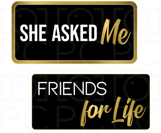 Display | She Asked Me / Friends for Life