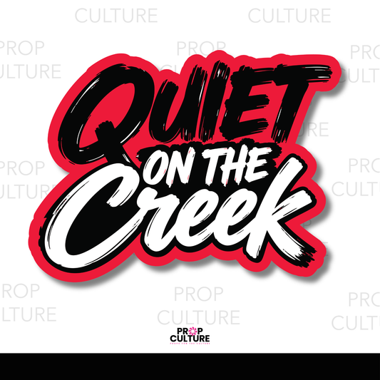 Quiet on the Creek photo booth word prop featuring bold black and white lettering, graffiti-style script, and a vibrant red outline.