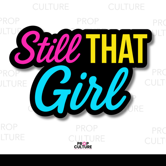 Still that Girl Prop {Backordered - Est to ship Mid Sept}