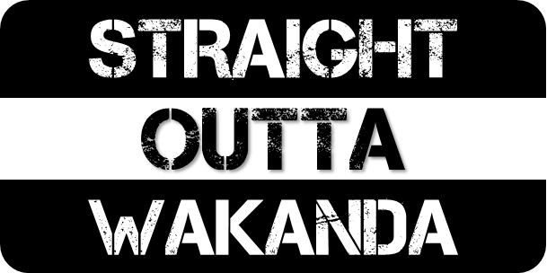 B-Stock King of Wakanda/Straight Outta Wakanda Prop