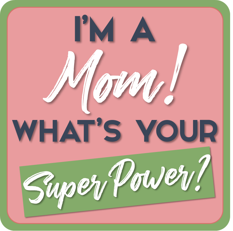 B-Stock Mom's Favorite/I'm a Mom, What's Your Superpower Prop