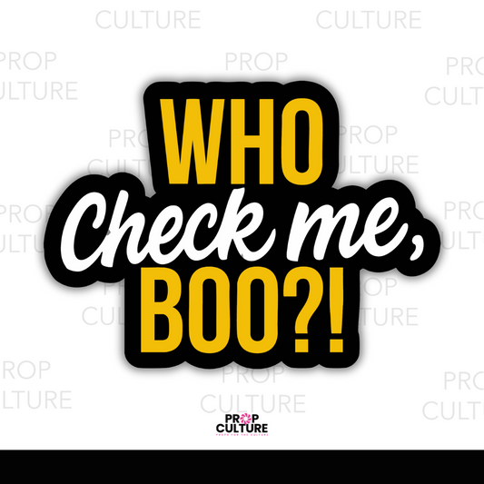 Who Gone Check Me Word Prop {Backordered - Est to ship Mid Sept}