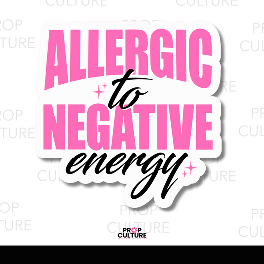 Pink and black “Allergic to Negative Energy” word photo booth prop, 12x12 PVC cutout.