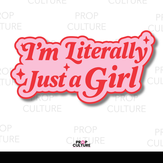 I’m Literally Just a Girl photo booth word prop, 13x6.5 pink and red PVC prop