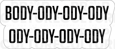 Body-Ody-Ody-Ody Wrod Prop