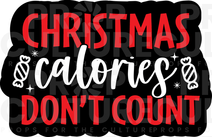 Christmas Calories Don't Count Word Prop
