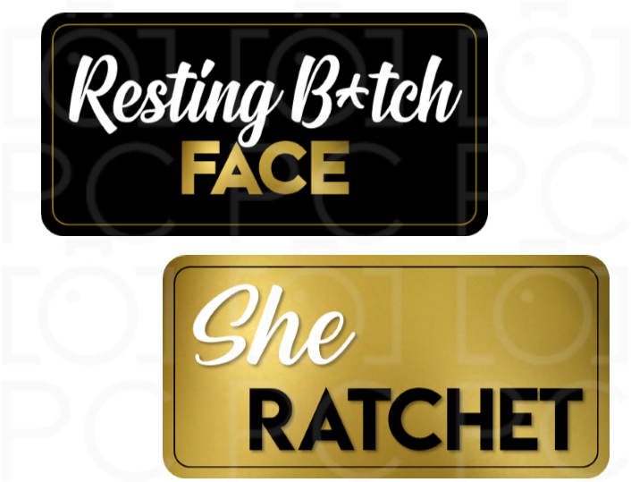 B-Stock Resting B*tch Face / She Ratchet