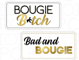 B-Stock Bad and Bougie / Bougie B*tch