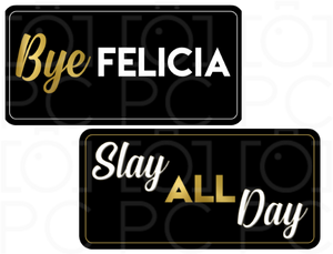 B-Stock - Bye Felicia / Slay All Day