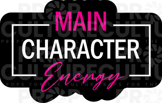 Main Character Energy Word Prop