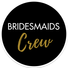 Load image into Gallery viewer, B-Stock - Bridezilla / Bridesmaid Crew