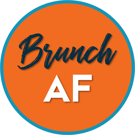 B-Stock - Brunch AF/Boozy Brunch