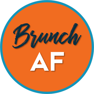 B-Stock - Brunch AF/Boozy Brunch